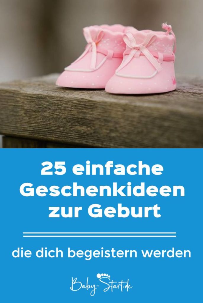 Geschenke zur Geburt: 25 einfache Geschenkideen, von denen du begeistert sein wirst geschenkideen geburt pinterest 686x1024 - Geschenke zur Geburt: 25 einfache Geschenkideen, von denen du begeistert sein wirst